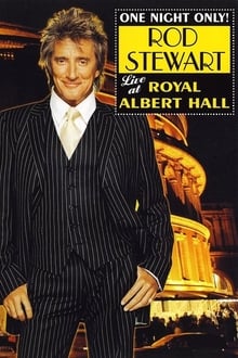 Poster do filme Rod Stewart : One Night Only! - Live at the Royal Albert Hall