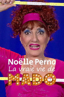 Noëlle Perna - La vraie vie de Mado