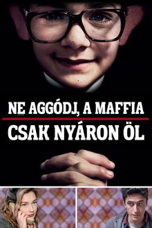 Ne aggódj, a maffia csak nyáron öl