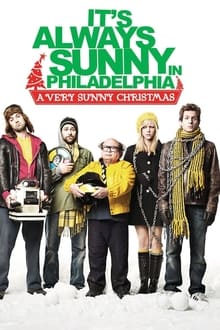 Poster do filme It's Always Sunny in Philadelphia: A Very Sunny Christmas