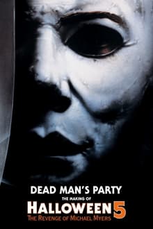Poster do filme Dead Man's Party: The Making of Halloween 5