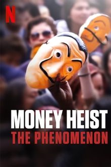 Money Heist: The Phenomenon