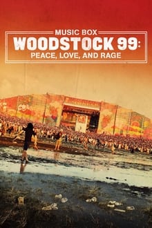 Woodstock 99 Peace Love and Rage 2021