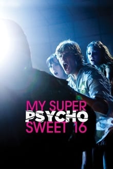My Super Psycho Sweet 16 movie poster