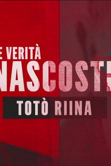 Riina - Le verità nascoste