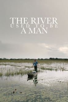 Poster do filme The River Used to Be a Man