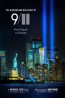 The Heroism and Resiliency of 9/11: From Tragedy to Triumph