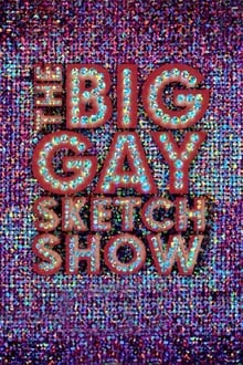 The Big Gay Sketch Show tv show poster