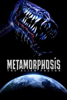 Poster do filme Metamorphosis: Mutação Alienígena