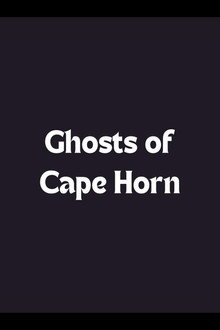 Ghosts of Cape Horn