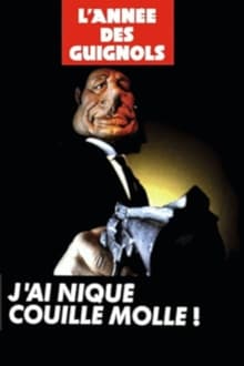 Poster do filme L'Année des Guignols - J'ai niqué Couille Molle !