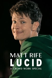 Matt Rife: Lucid - A Crowd Work Special Matt Rife: Lucid - A Crowd Work Special