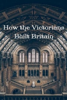 Poster da série How the Victorians Built Britain