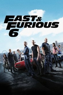 Fast & Furious 6 Fast & Furious 6