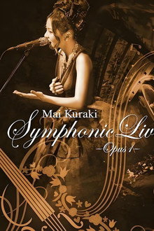 Mai Kuraki Symphonic Live -Opus 1-