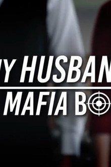 My Husband Is a Mafia Boss