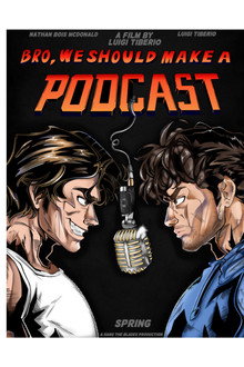 Bro, We Should Make A Podcast