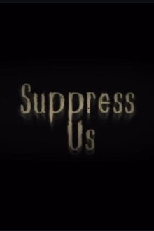 Suppress Us