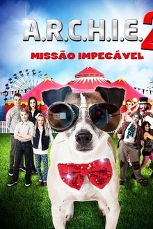 Imagem A.R.C.H.I.E. 2 - Missão Impecável 2018