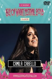 Poster do filme Camila Cabello: Isle Of Wight Festival 2018