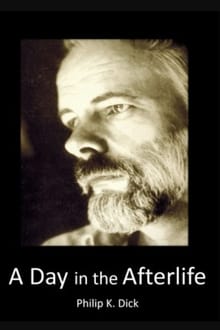 Philip K Dick: A Day in the Afterlife movie poster