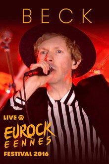 Beck - Live At Eurockéennes Festival 2016