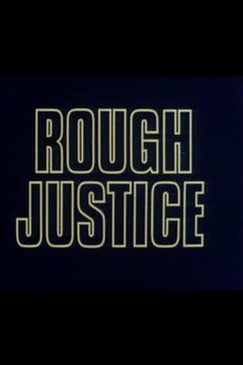 Rough Justice