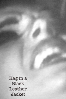 Hag in a Black Leather Jacket