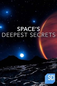 Space’s Deepest Secrets S07