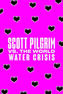 Poster do filme Scott Pilgrim vs. the World Water Crisis