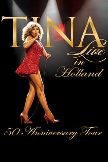 Tina!: 50th Anniversary Tour - Live in Holland movie poster