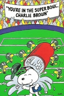 Poster do filme You're in the Super Bowl, Charlie Brown!