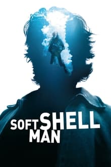 Soft Shell Man movie poster