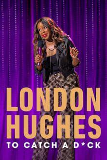 Poster do filme London Hughes: To Catch A D*ck