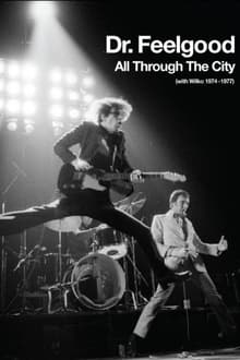 Poster do filme Dr. Feelgood - All Through the City (with Wilko 1974-1977)