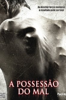 Poster do filme A Possessão do Mal