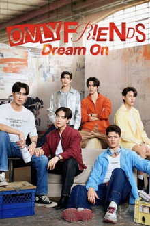 Only Friends: Dream On