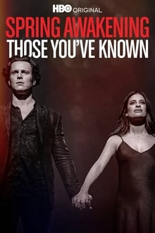 Spring Awakening Those Youve Known (WEB-DL)