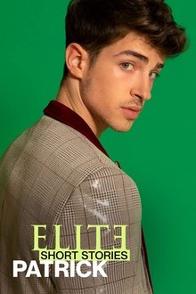 Elite Short Stories: Patrick Season 1 Episode 1 Elite Short Stories: Patrick Season 1 Episode 1