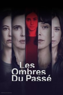 Les ombres du passé s01e01-05 (2024)