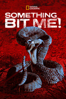 Something Bit Me! tv show poster