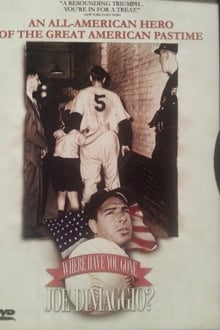 Poster do filme Where Have You Gone, Joe DiMaggio?