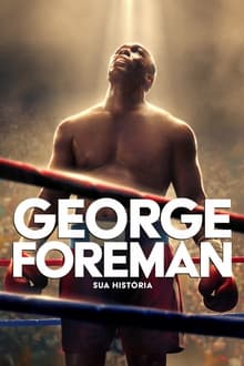 Poster do filme George Foreman: Sua História