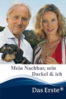 Mein Nachbar, sein Dackel & ich