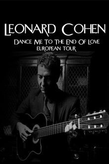 Leonard Cohen - Dance Me to The End Of Love European Tour