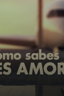 ¿Cómo sabes si es amor?