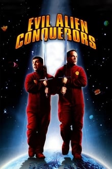 Poster do filme Evil Alien Conquerors