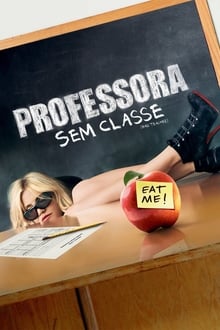 Professora Sem Classe: Sem Cortes Torrent (2011) Dual Áudio / Dublado BluRay 1080p – Download