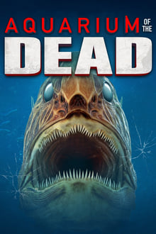 Poster do filme Aquarium of the Dead