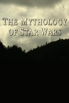 Poster do filme The Mythology of Star Wars